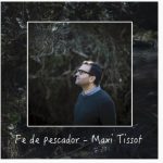 Fe de Pescador · Maxi Tissot
