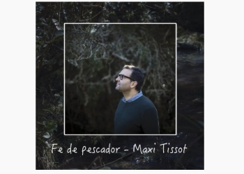 Fe de Pescador · Maxi Tissot
