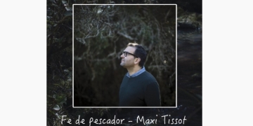 Fe de Pescador · Maxi Tissot