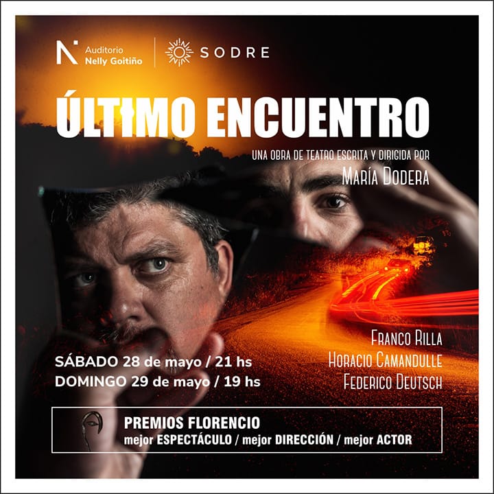 Vuelve la aclamada obra ÚLTIMO ENCUENTRO de María Dodera por 2 ÚNICAS FUNCIONES a la Sala NELLY GOITIÑO del SODRE 