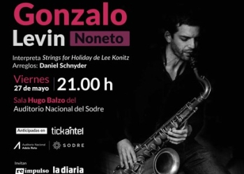 Gonzalo Levin Noneto - Sala Hugo Balzo
