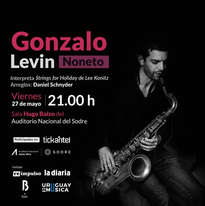 Gonzalo Levin Noneto - Sala Hugo Balzo