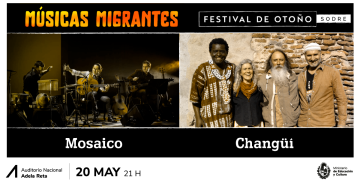 Changüí + Mosaico en el Festival de Otoño - Músicas Migrantes - 20 de mayo, 21hs. Auditorio Nacional Adela Reta · Sala Hugo Balzo