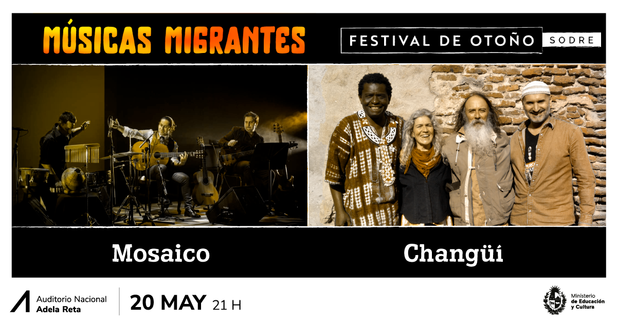 Changüí + Mosaico en el Festival de Otoño - Músicas Migrantes - 20 de mayo, 21hs. Auditorio Nacional Adela Reta · Sala Hugo Balzo