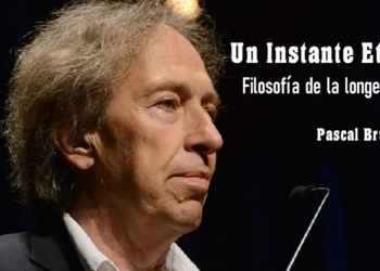 Un Instante Eterno. Filosofía de Longevidad. - Pascal Bruckner