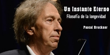 Un Instante Eterno. Filosofía de Longevidad. - Pascal Bruckner
