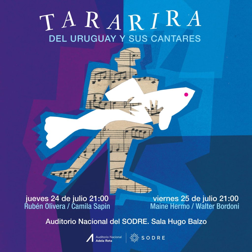 TARARIRA - del Uruguay y sus cantares - 24 y 25 de julio 2025 - Sala Hugo Balzo – Auditorio Adela Reta