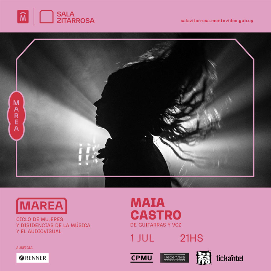 Maia Castro - Sala Zitarrosa 1/7 “De Guitarras y Voz”