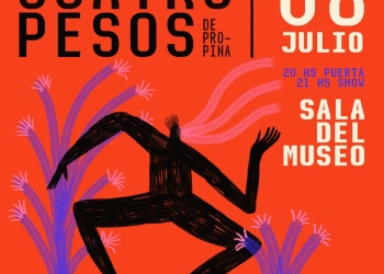 Cuatro Pesos de Propina - 8 de julio Sala del Museo del Carnaval