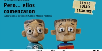 Vacaciones de julio en la Sala La Experimental (Malvín) 15 y 16 de julio, 17:30 horas Pero... ellos comenzaron