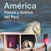 PLEXOAMÉRICA. POESÍA Y GRÁFICA DEL PERÚ