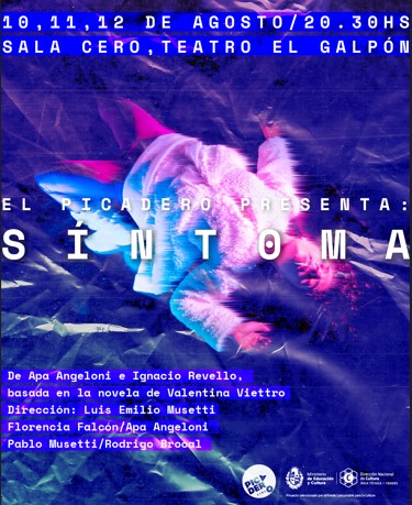 Síntoma 10, 11 y 12 de agosto / 20.30 hs Sala Cero, Teatro el Galpón