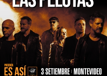 LAS PELOTAS presenta ES ASÍ en MONTEVIDEO