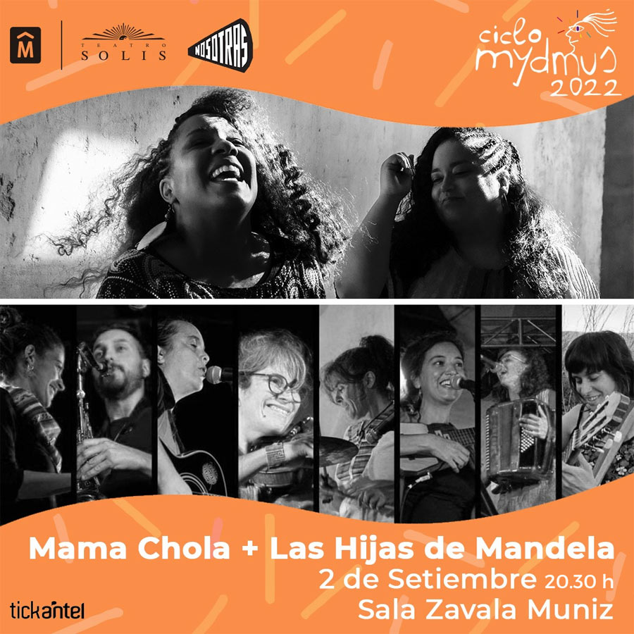 Las Hijas de Mandela + Mama Chola en el Solís
