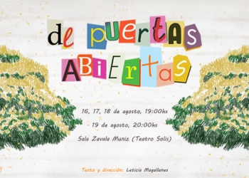 De puertas abiertas en Teatro Solís - Funciones: 16,17,18 y 19 de agosto 2022
