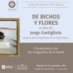 Presentación de "De bichos y flores" de Jorge Costigliolo - 21 de setiembre 2022 - Cabildo de Montevideo, donde nos acompañarán los integrantes de la banda.