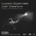 LUCIANO SUPERVIELLE & JUAN CASANOVA - Viernes 16 de Setiembre 2022 - COMPLEJO CULTURAL POLITEAMA
