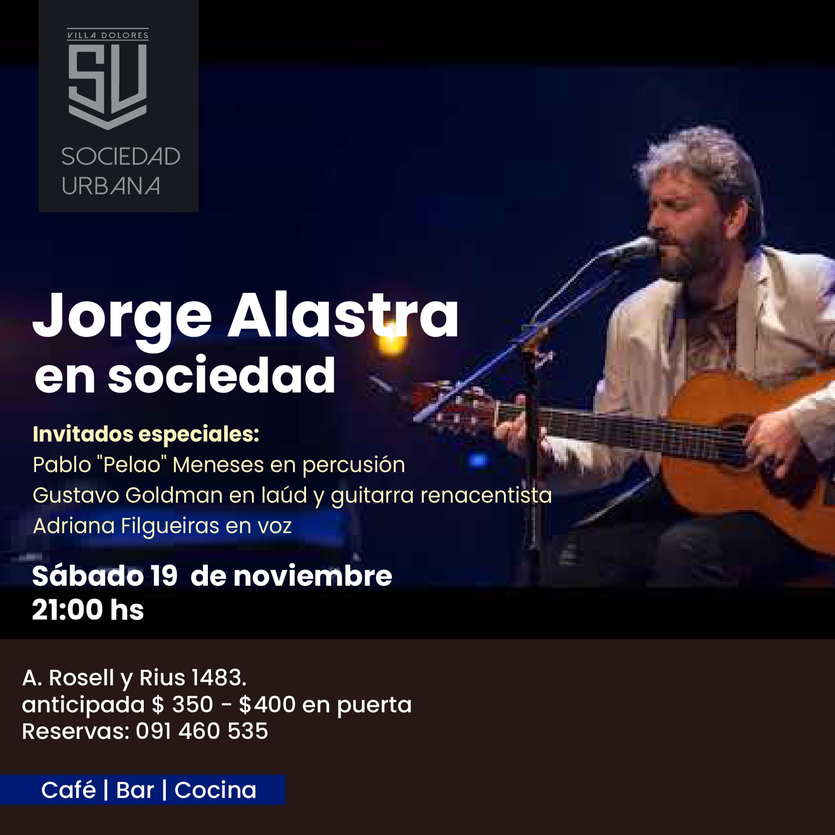 2022 · Jorge Alastra en sociedad. Sábado 19 de noviembre · 21:00hs . Sociedad Urbana Villa Dolores