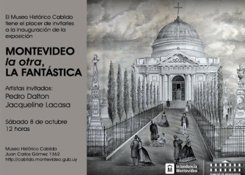 Montevideo la otra, la fantástica. Artistas invitados: Pedro Dalton + Jacqueline Lacasa