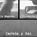 ESTELA MAGNONE y FLORENCIA NÚÑEZ - Carbón y Sal
