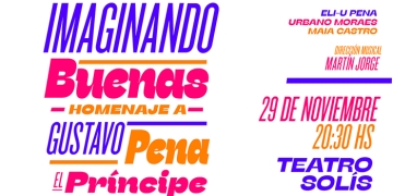 La Banda Sinfónica de Montevideo presenta “Imaginando buenas” un homenaje a Gustavo Pena “El Príncipe”