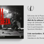 Mal de la cabeza. Vol. 2 de GUSTAVO AGUILERA - Presentación 3 de noviembre 2022 20 hs. Salón Azul - IMM