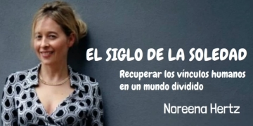 El Siglo de la Soledad - Noreena Hertz por Claudio Alvarez Teran