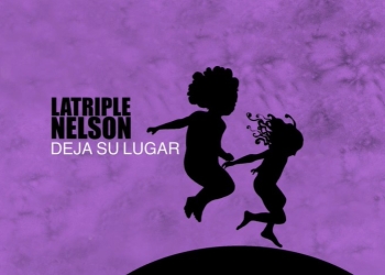 La Triple Nelson ft Ricardo Mollo – Deja su Lugar - 2022