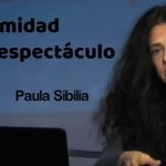 LA INTIMIDAD COMO ESPECTACULO PAULA SIBILIA FONDO DE CULTURA ECONOMICA DE ESPAÑA