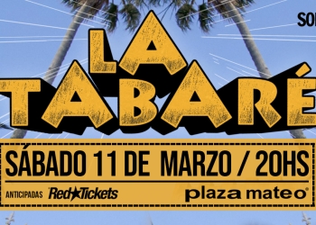 La Tabaré en Plaza Mateo - SÁBADO, 11 DE MARZO DE 2023 DE 20:00
