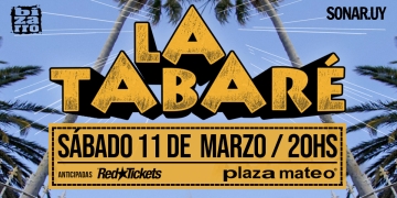 La Tabaré en Plaza Mateo - SÁBADO, 11 DE MARZO DE 2023 DE 20:00