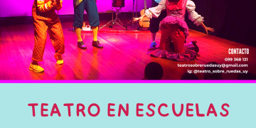 «TEATRO SOBRE RUEDAS » Teatro itinerante para niñas y niños en Centros educativos