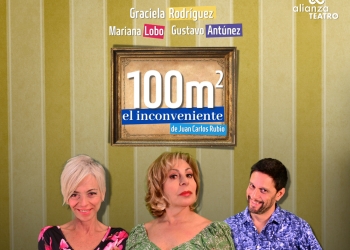 Graciela Rodríguez protagoniza "100m² | El inconveniente" desde el 17 de marzo en el Teatro Alianza