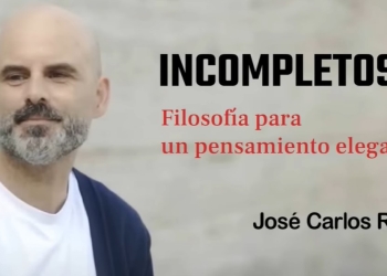 INCOMPLETOS. Filosofía para un pensamiento elegante. José Carlos Ruiz