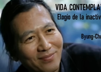 VIDA CONTEMPLATIVA - Elogio de la inactividad. Byung-Chul Han