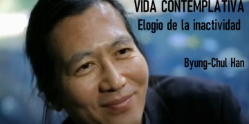 VIDA CONTEMPLATIVA - Elogio de la inactividad. Byung-Chul Han