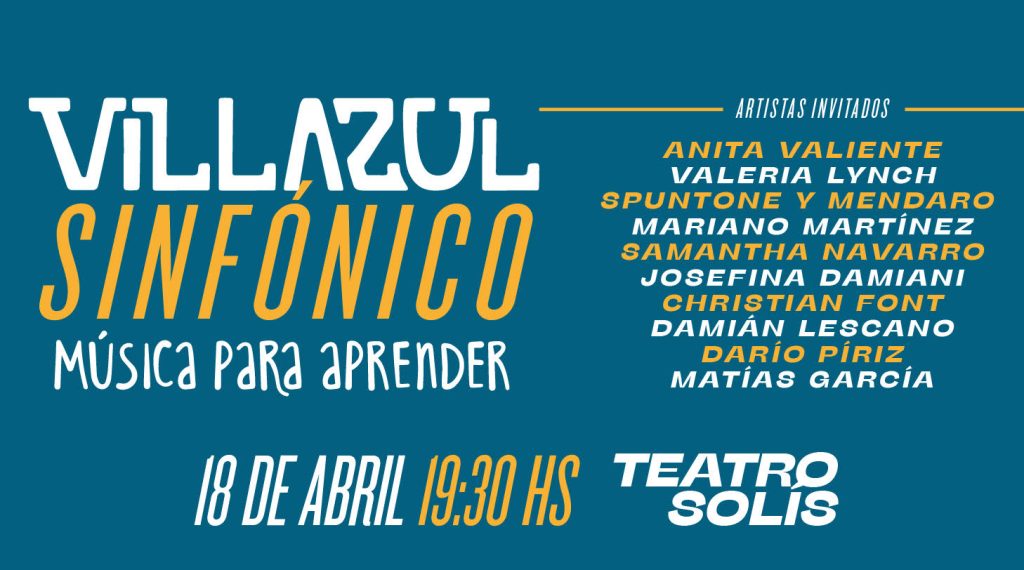VILLAZUL SINFÓNICO - Música para aprender - BANDA SINFÓNICA DE MONTEVIDEO - 18 de abril 2023 - 19:30 hs. Teatro Solís - Sala Principal