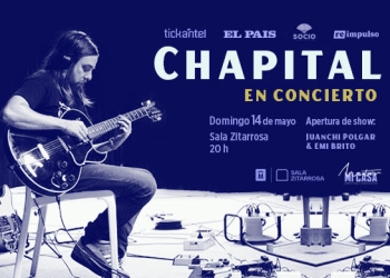 Chapital en concierto el 14 de mayo en Sala Zitarrosa