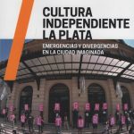 cultura independiente la plata