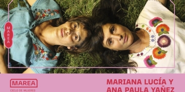 MARIANA LUCÍA Y ANA PAULA YÁÑEZ- LETRA Y MÚSICA- 13 DE MAYO- 21 HS. CICLO MAREA- SALA ZITARROSA