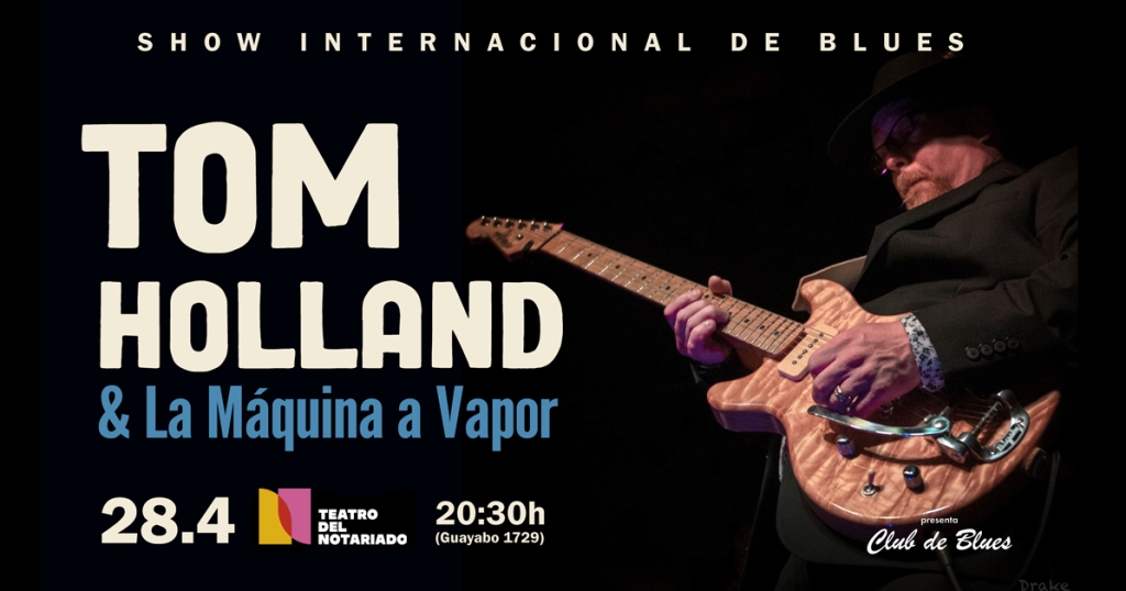 Show internacional de Blues - Tom Holland y La Máquina a Vapor