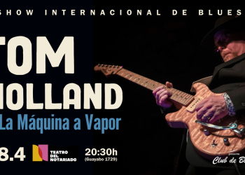 Show internacional de Blues - Tom Holland y La Máquina a Vapor