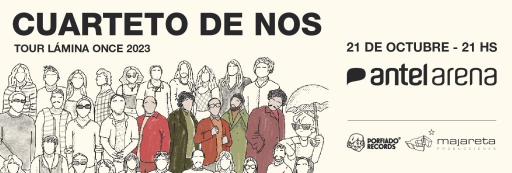 Cuarteto de nos Tour Lámina Once 2023 - 21 oct 2023 - sábado 21:00 - Antel Arena @cuartetodenos @antelarena