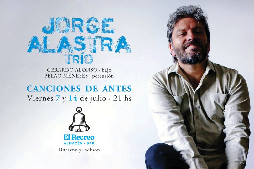 CANCIONES DE ANTES - Jorge Alastra Trío