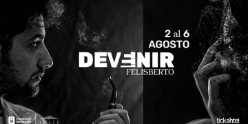 "Devenir Felisberto" - Del 2 al 6 de Agosto 2023 Sala Delmira Agustini/Teatro Solís -