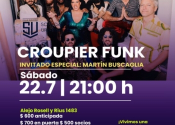 CROUPIER FUNK - INVITADO ESPECIAL MARTIN BUSCAGLIA SÁBADO 22/07