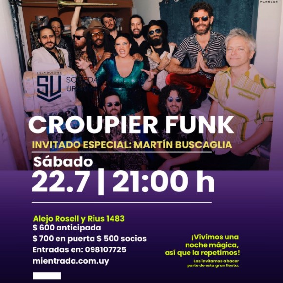 CROUPIER FUNK - INVITADO ESPECIAL MARTIN BUSCAGLIA SÁBADO 22/07