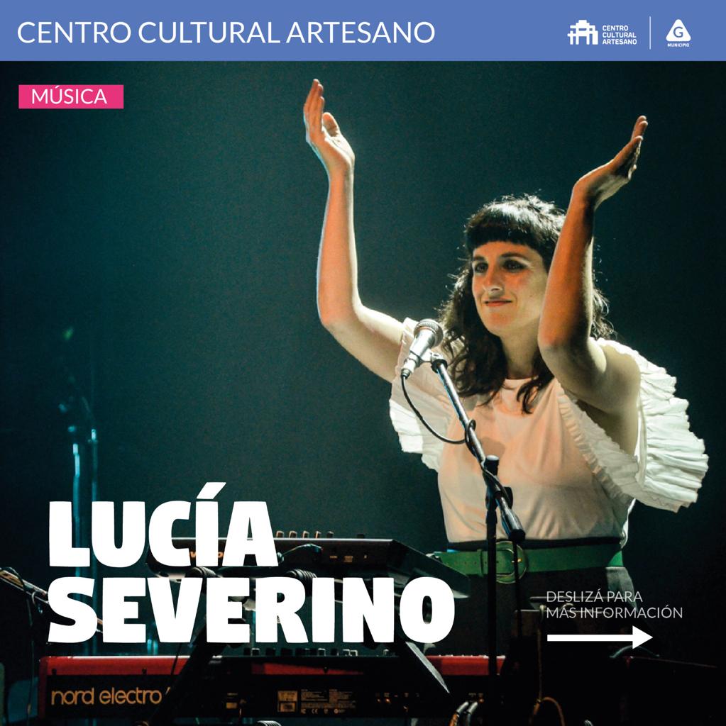 LUCIA SEVERINO y su banda Tránsito- Sábado 12 de agosto 20hs. - Centro Cultural Artesano Programa Fortalecimiento de las Artes LUCIA SEVERINO y su banda Tránsito- Sábado 12 de agosto 20hs. - Centro Cultural Artesano Programa Fortalecimiento de las Artes
