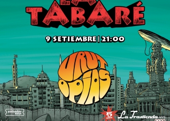 La Tabaré presenta Urutopías en vivo - La Trastienda MVD - 9 de setiembre 2023