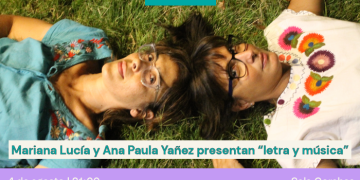 LETRA Y MÚSICA - Mariana Lucía y Ana Paula Yáñez - Viernes 4 de agosto 21hs - Sala Corchea